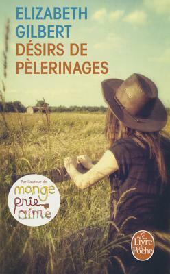 Desir de Pelerinage by Elizabeth Gilbert