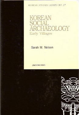 Korean Social Archaeology: Early Villages by Sarah M. Nelson