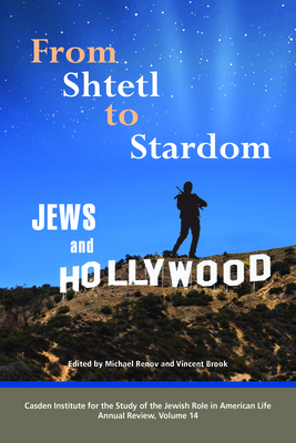 From Shtetl to Stardom: Jews and Hollywood by 