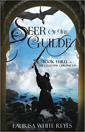 Seer of the Guilde by Laurisa White Reyes