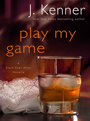 Play My Game by J. Kenner