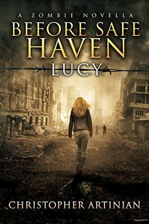 Before Safe Haven: Lucy by Christopher Artinian