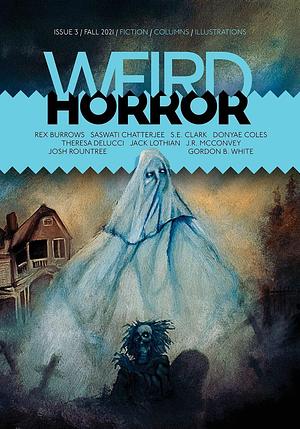 Weird Horror #3 by Josh Rountree, Theresa DeLucci, Michael Kelly, Michael Kelly