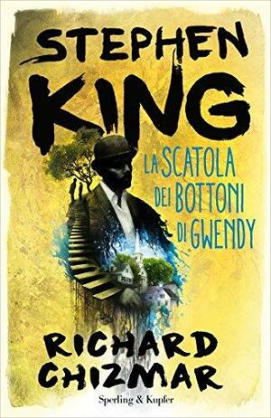 La scatola dei bottoni di Gwendy by Stephen King, Richard Chizmar