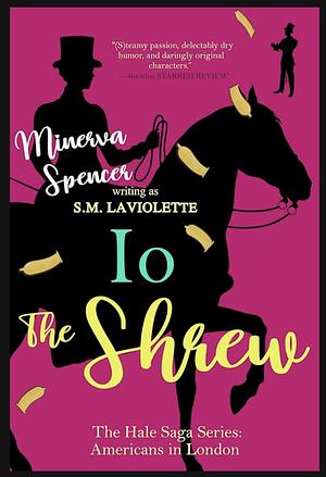 Io The Shrew by Minerva Spencer