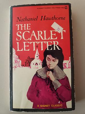 The Scarlet Letter by Nathaniel Hawthorne