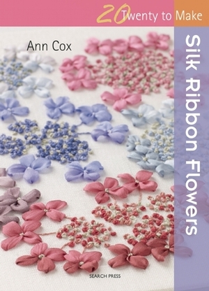 Silk Ribbon Flowers by Ann Cox