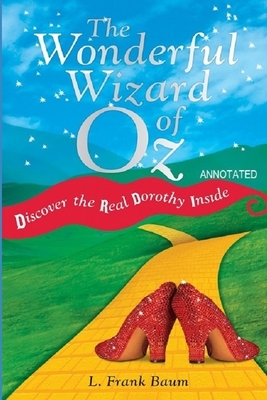 The Wonderful Wizard of Oz "Annotated" by L. Frank Baum