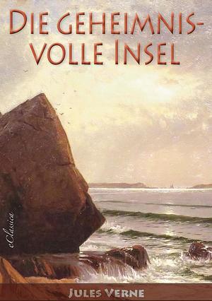 Die geheimnisvolle Insel by Jules Verne