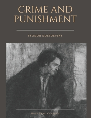 Crime and Punishment by Fyodor Dostoevsky