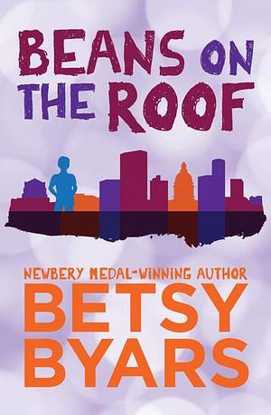 Beans on the Roof by Betsy Byars