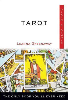 Tarot PlainSimple: The Only Book You'll Ever Need by Leanna Greenaway