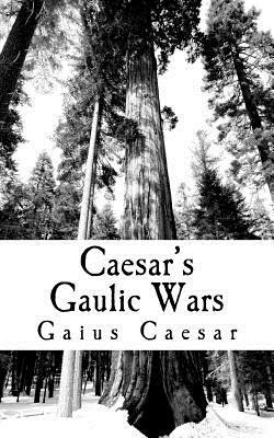 Caesar's Gaulic Wars by Gaius Julius Caesar