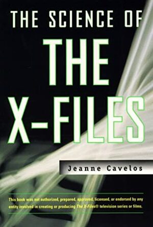 The Science of the X-Files by Jeanne Cavelos