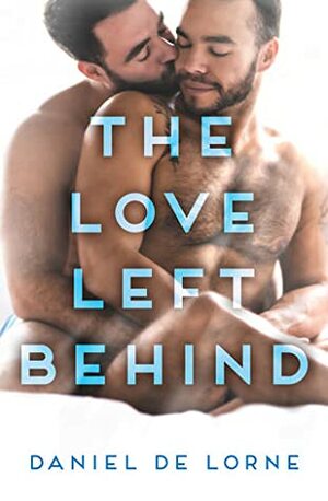 The Love Left Behind by Daniel de Lorne
