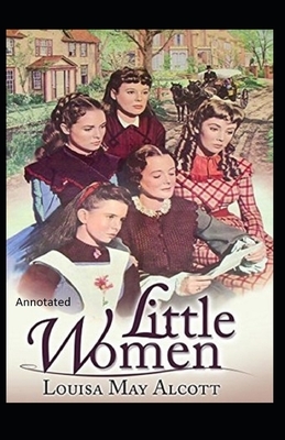 Little Women Annotated by Louisa May Alcott