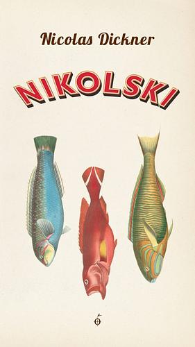 Nikolski by Nicolas Dickner