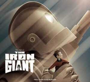 The Art of the Iron Giant by Ramin Zahed