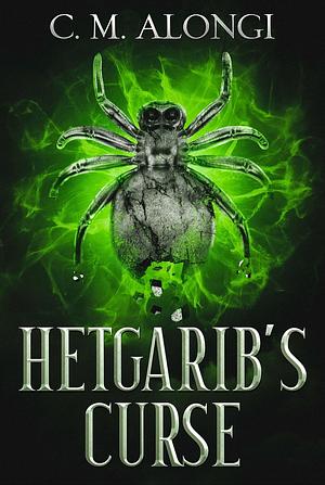 Hetgarib's Curse by C.M. Alongi
