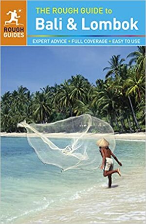 The Rough Guide to Bali and Lombok by Shafik Meghji, James Stewart