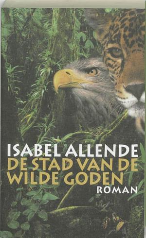 De stad van de wilde goden by Isabel Allende
