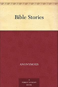 Bible Stories by Anonymous