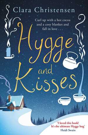 Hygge and Kisses by Clara Christensen