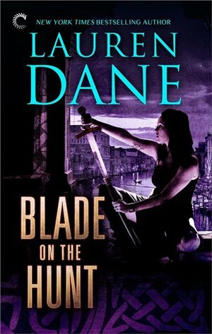 Blade on the Hunt by Lauren Dane