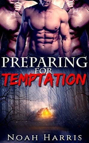 Preparing for Temptation by Noah Harris