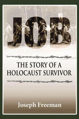 Job: The Story of a Holocaust Survivor by Joseph Freeman