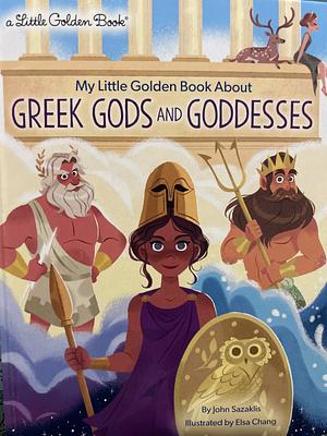 My Little Golden Book About Greek Gods and Goddesses by John Sazaklis, Elsa Chang