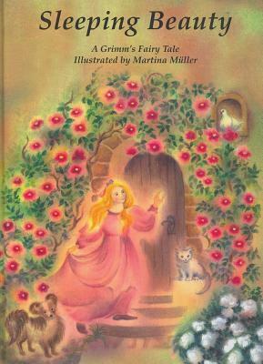 Sleeping Beauty: A Grimm's Fairy Tale by Jacob Grimm
