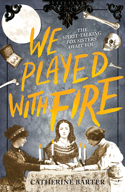 We Played With Fire by Catherine Barter