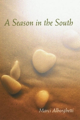 A Season in the South by Marci Alborghetti