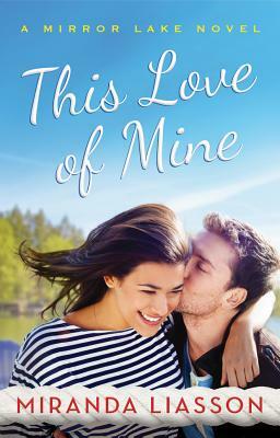 This Love of Mine by Miranda Liasson