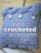 Easy Crocheted Accessories (Quarto Book) by Carol Meldrum