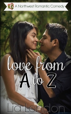 Love from A to Z by Lia London