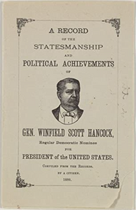 A record of the statesmanship and political achievements of Gen. Winfield Scott Hancock, regular Democratic nominee for president of the United States by William W. Armstrong