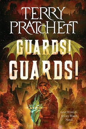 Guards! Guards! by Terry Pratchett