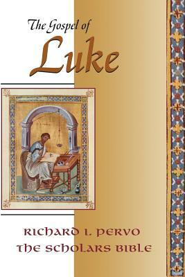 Gospel of Luke (Scholars Bible) by Richard I. Pervo