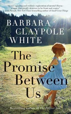 The Promise Between Us by Barbara Claypole White