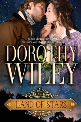 Land of Stars: The Texas Wyllie Brothers by Dorothy Wiley