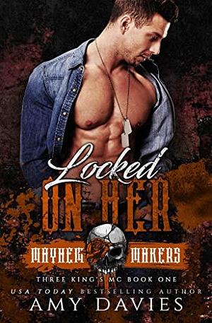 Locked on Her by Amy Davies, Amy Davies