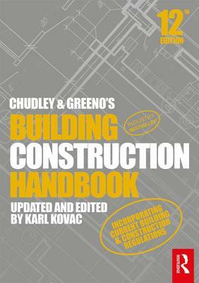 Chudley and Greeno's Building Construction Handbook by Roy Chudley, Roger Greeno, Karl Kovac