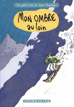 Mon ombre au loin by Lewis Trondheim