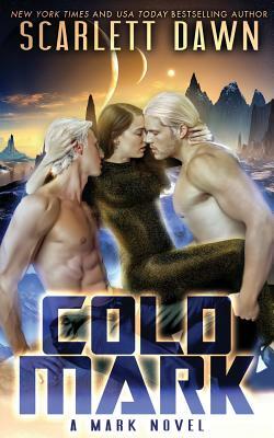 Cold Mark by Scarlett Dawn