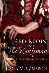 Red Robin and the Huntsman by Nicola M. Cameron