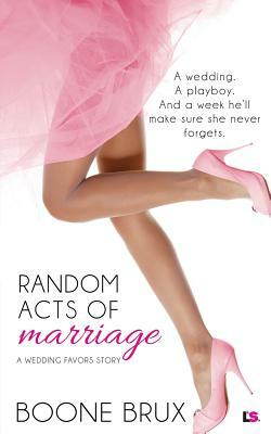 Random Acts of Marriage by Boone Brux