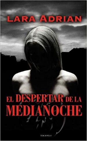 El Despertar de la Medianoche by Lara Adrian