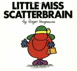 Little Miss Scatterbrain by Roger Hargreaves